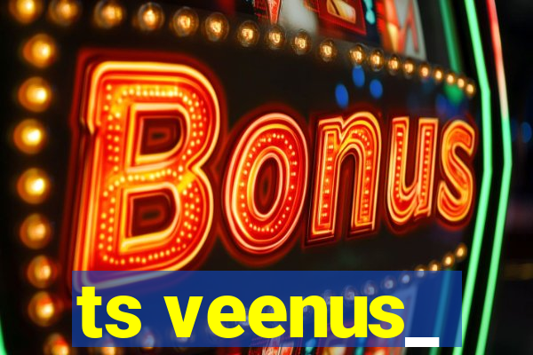 ts veenus_